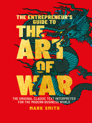 cover image of The Entrepreneur's Guide to the Art of War: the Original Classic Text Interpreted for the Modern Business World